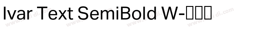 Ivar Text SemiBold W字体转换
